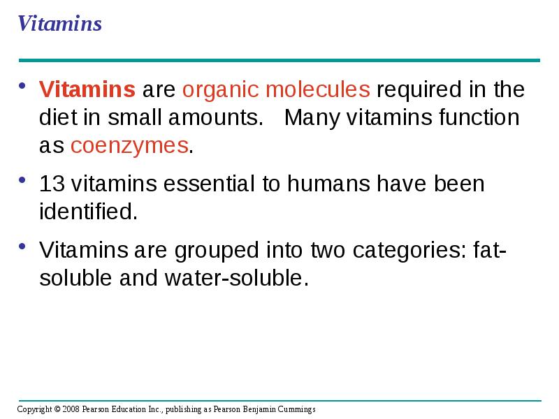 Vitamins
Vitamins are organic molecules required in the diet in small Vitamins
Vitamins are organic molecules required in the diet in small