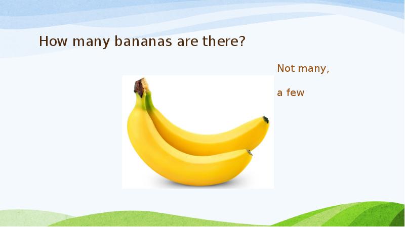 How many bananas are there?