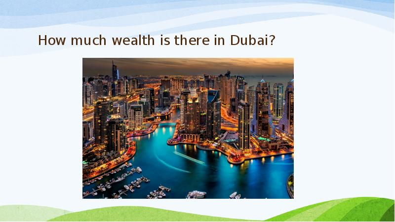 How much wealth is there in Dubai?