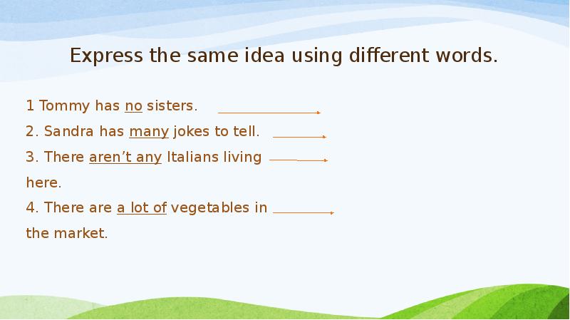 Express the same idea using different words.