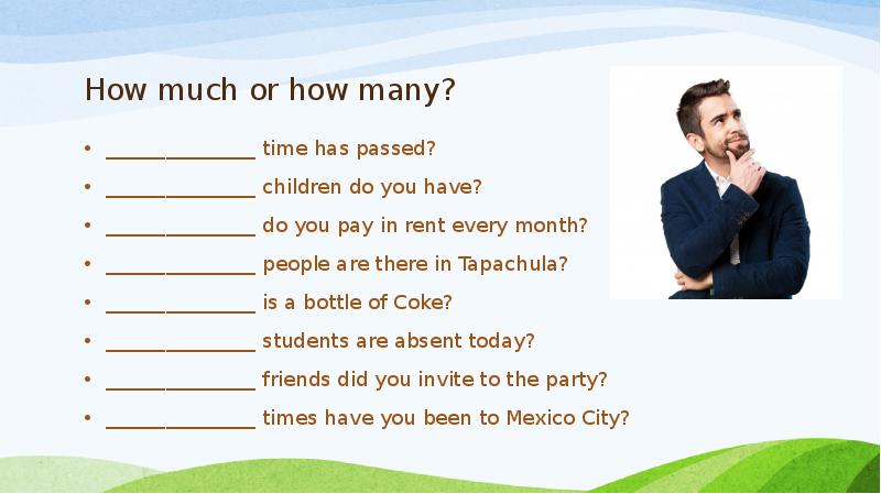 How much or how many? _______________ time has passed? _______________ children