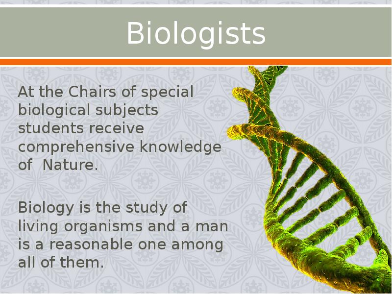 Biologists
At the Chairs of special biological subjects students receive comprehensive Biologists
At the Chairs of special biological subjects students receive comprehensive