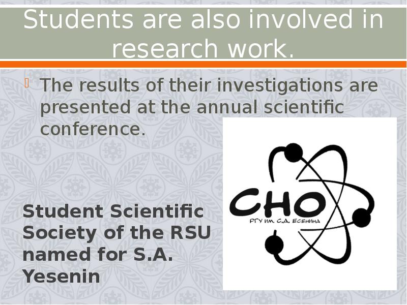 Students are also involved in research work.
The results of their Students are also involved in research work.
The results of their