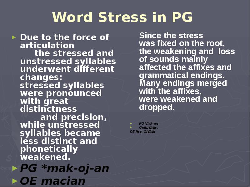Word Stress in PG  Due to the force of articulation