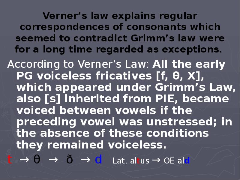 Verner’s law explains regular correspondences of consonants which seemed to contradict