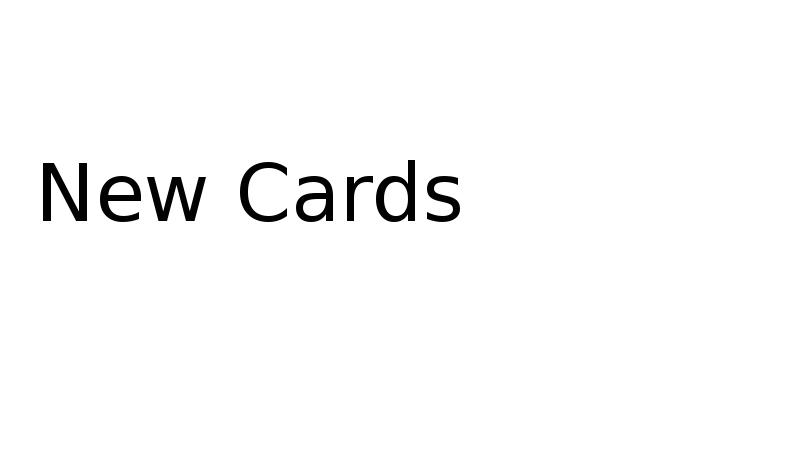 New Cards