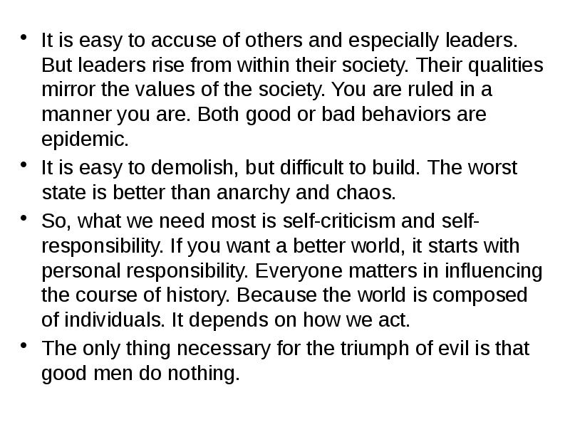 It is easy to accuse of others and especially leaders. But It is easy to accuse of others and especially leaders. But