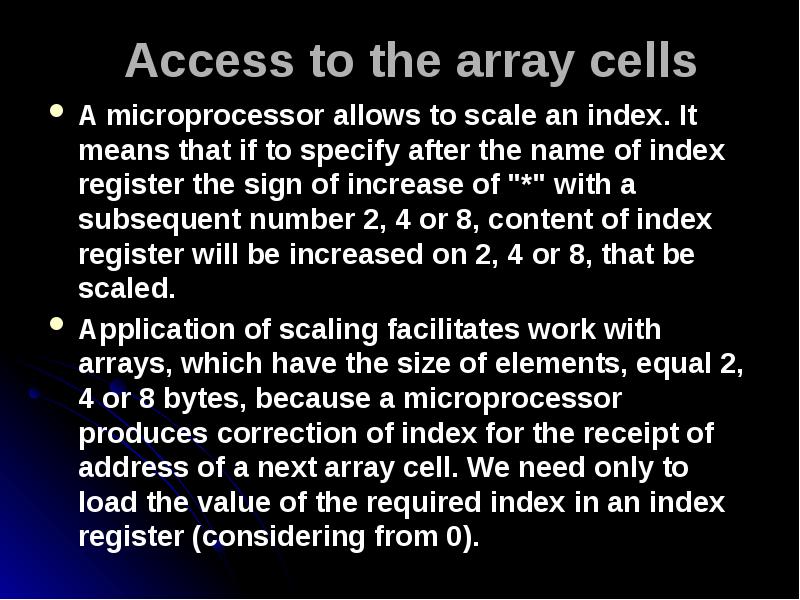 Access to the array cells
A microprocessor allows to scale an Access to the array cells
A microprocessor allows to scale an