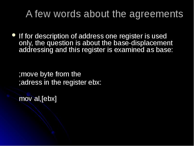 A few words about the agreements
If for description of address A few words about the agreements
If for description of address