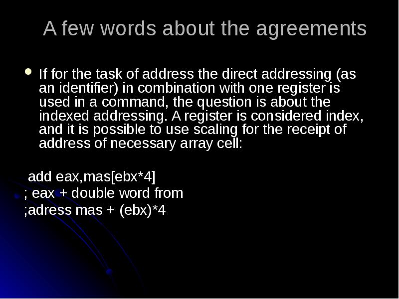 A few words about the agreements
If for the task of A few words about the agreements
If for the task of