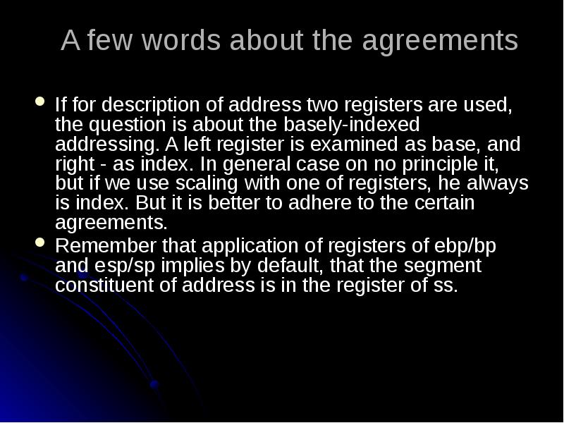 A few words about the agreements
If for description of address A few words about the agreements
If for description of address