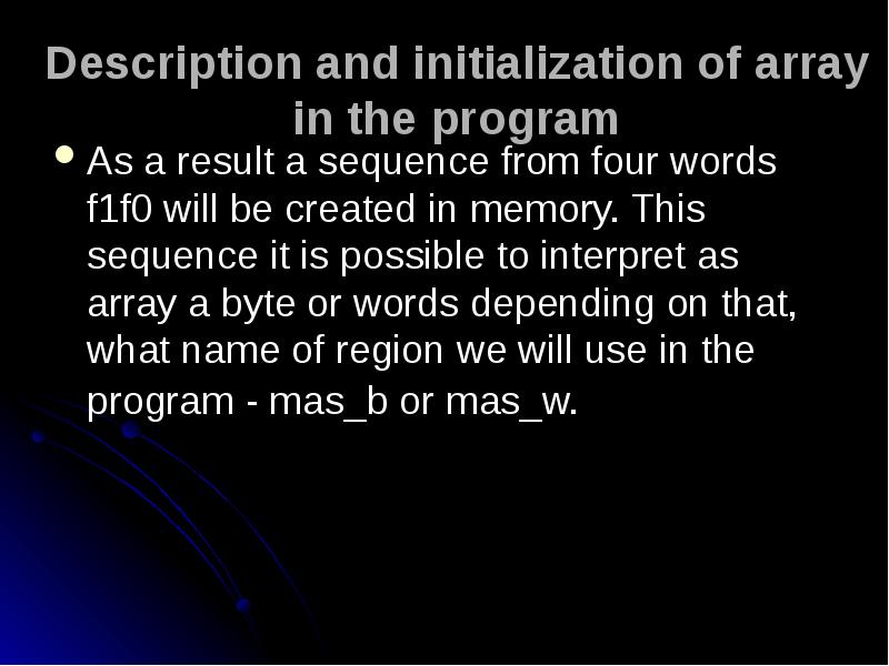 Description and initialization of array in the program
As a result Description and initialization of array in the program
As a result