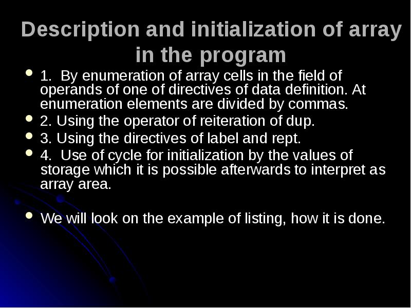 Description and initialization of array in the program
1. By enumeration of Description and initialization of array in the program
1. By enumeration of