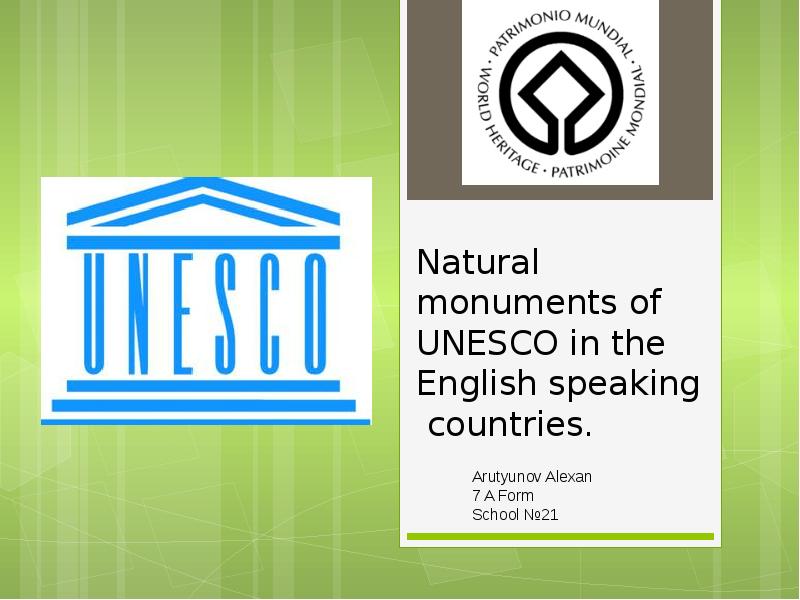 Natural monuments of UNESCO in the English speaking countries.