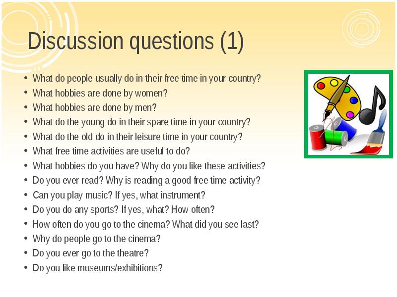 Discussion questions (1) What do people usually do in their free