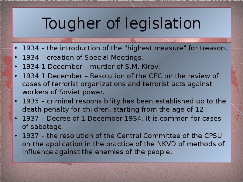 Tougher of legislation 1934 – the introduction of the "highest measure"