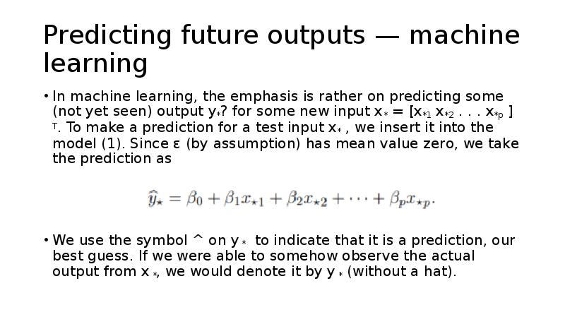 Predicting future outputs — machine learning
In machine learning, the Predicting future outputs — machine learning
In machine learning, the