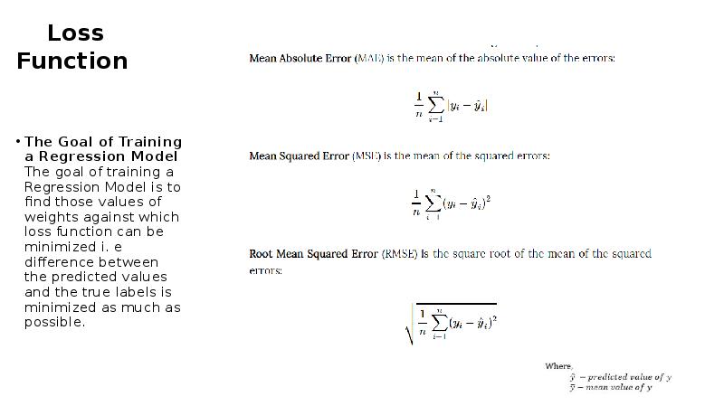 Loss Function
The Goal of Training a Regression Model The goal Loss Function
The Goal of Training a Regression Model The goal