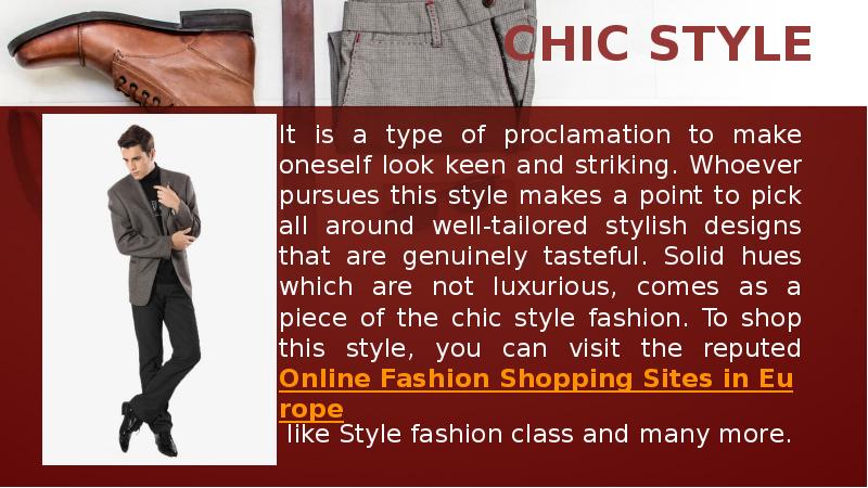 CHIC STYLE   It is a type of proclamation to
