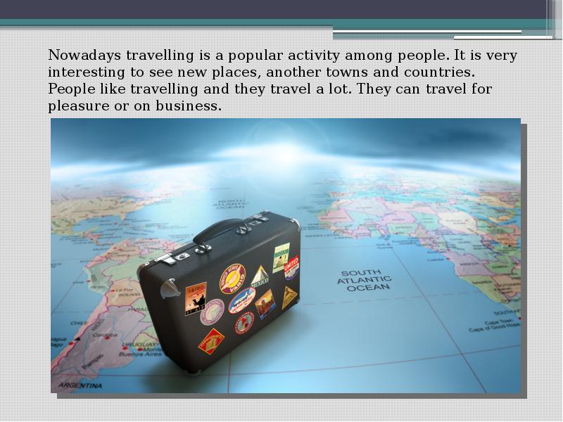 People like travelling they travel. Travel презентация. Презентация на тему путешествие. Travelling презентация.