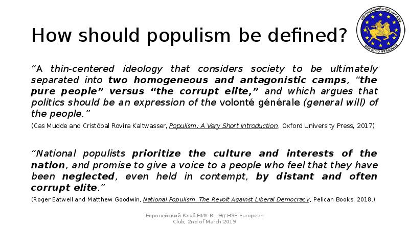 How should populism be defined?
“A thin-centered ideology that considers How should populism be defined?
“A thin-centered ideology that considers