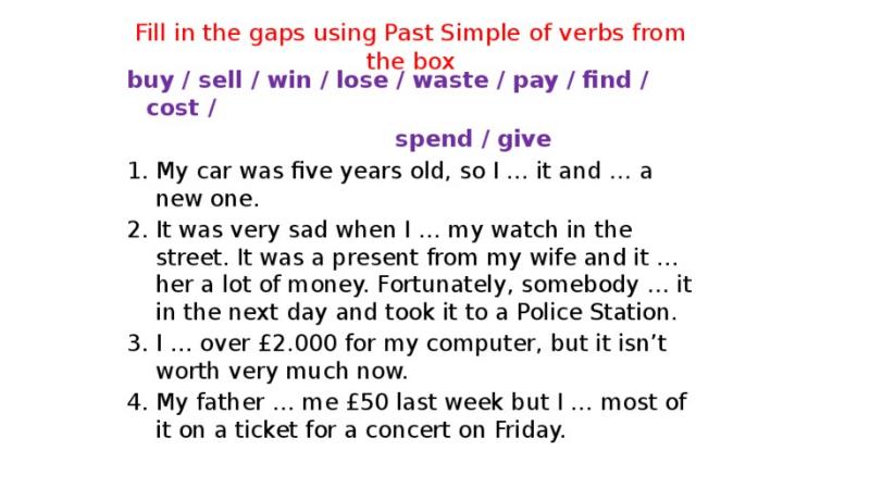 Fill in the gaps with much. Fill in the gaps using the past simple. Fill in the gaps using past simple of verbs from the Box. Паст Симпл fill. Fill in the gaps with verbs in past simple.