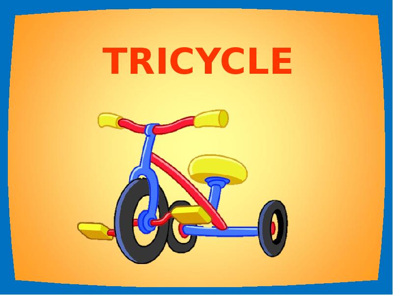 Презентация игрушки 1 класс. Tricycle Flashcard. Playing with Toys презентация для 3 класса. Fun with Flashcards.