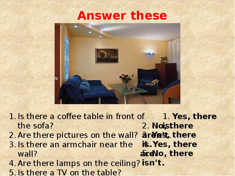 There were three in the room. There is there are таблица. There was were таблица. There is there are Table. There is there are on the Table.