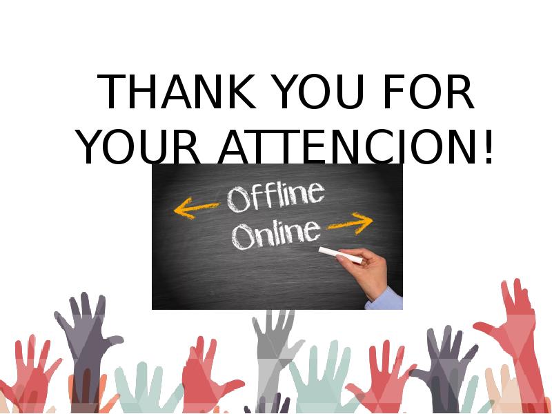 THANK YOU FOR YOUR ATTENCION!