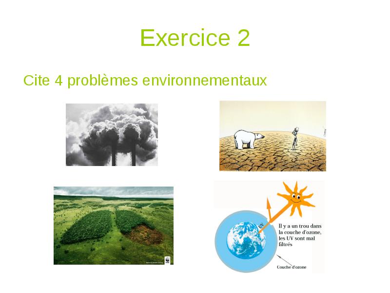 Exercice 2 Cite 4 problèmes environnementaux