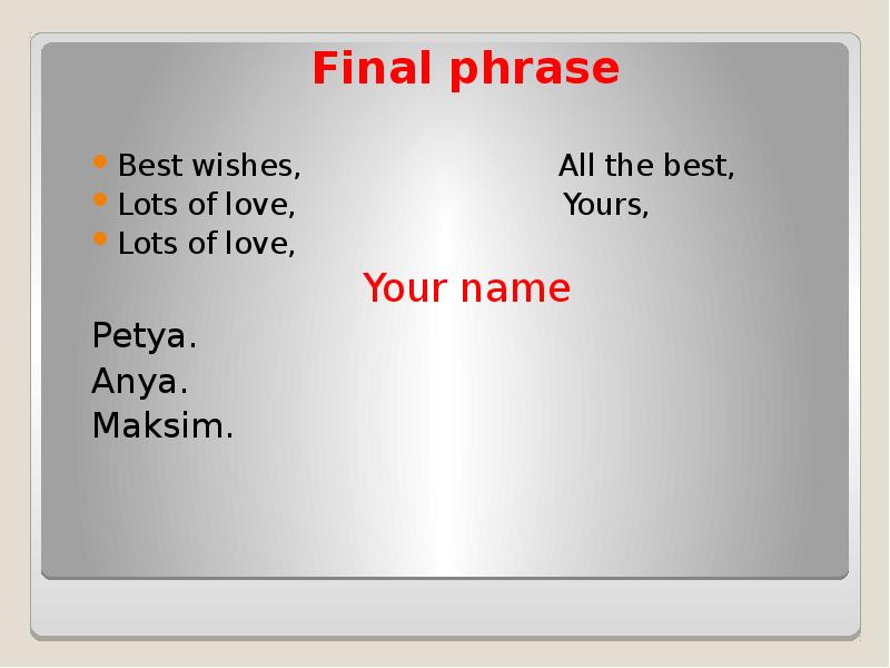 Final phrase Best wishes,       