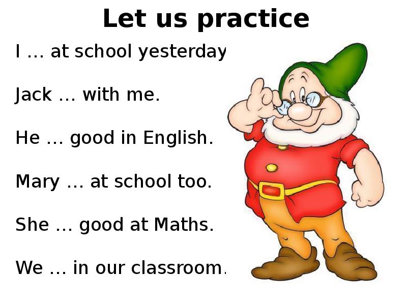 The children come to school yesterday. Yesterday at School. Mary to be at School yesterday.. Dan come to School yesterday.