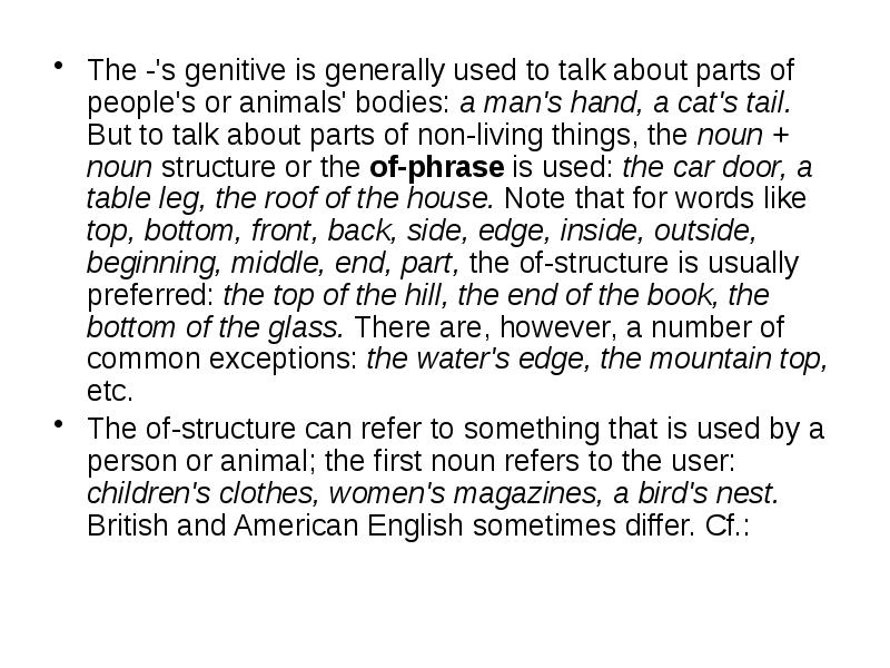 The -'s genitive is generally used to talk about parts of