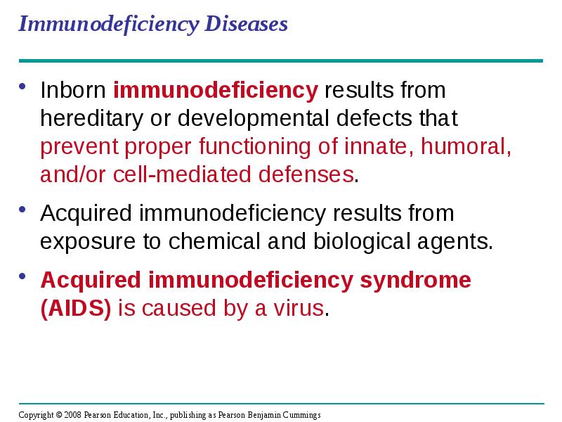 Immunodeficiency Diseases
Inborn immunodeficiency results from hereditary or developmental defects that Immunodeficiency Diseases
Inborn immunodeficiency results from hereditary or developmental defects that