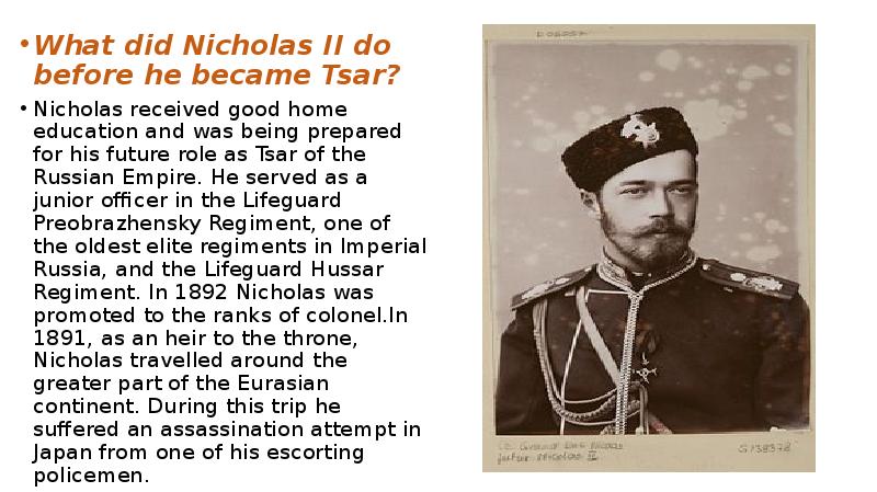 What did Nicholas II do before he became Tsar?
What What did Nicholas II do before he became Tsar?
What