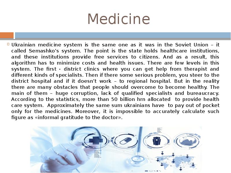 Medicine Ukrainian medicine system is the same one as it was