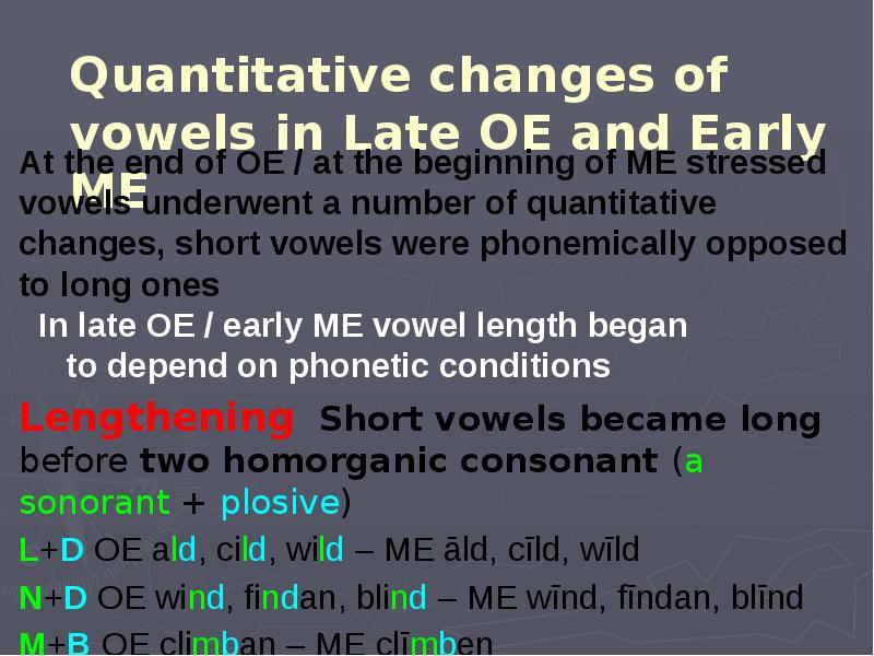 Quantitative changes of vowels in Late OE and Early ME At
