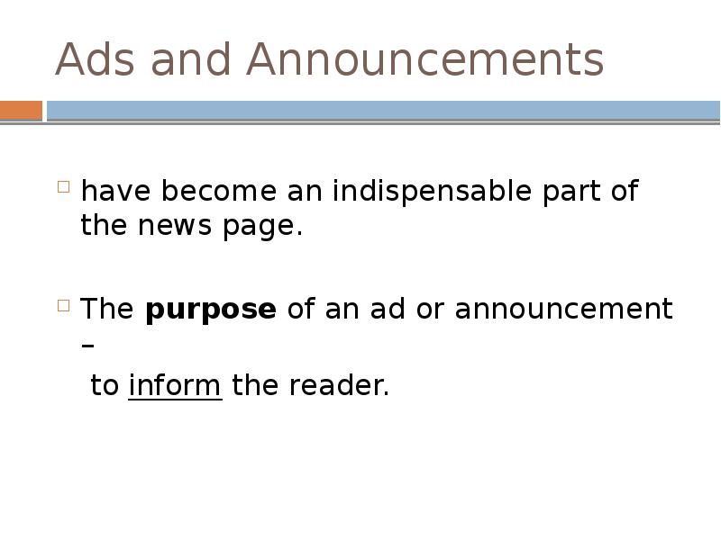 Ads and Announcements
have become an indispensable part of the news Ads and Announcements
have become an indispensable part of the news