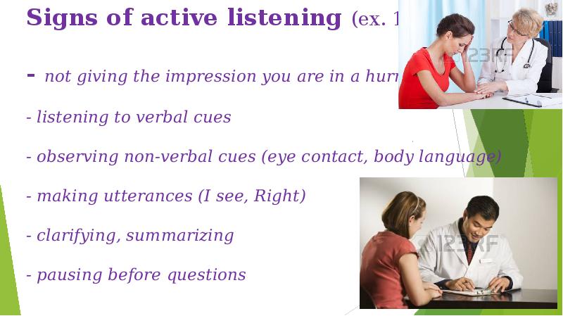 Signs of active listening (ex. 13a,b)  - not giving the