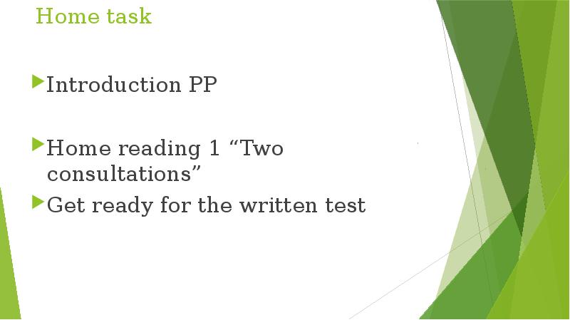 Home task Introduction PP Home reading 1 “Two consultations” Get ready
