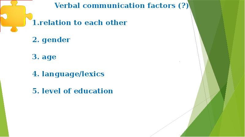 Verbal communication factors (?)       