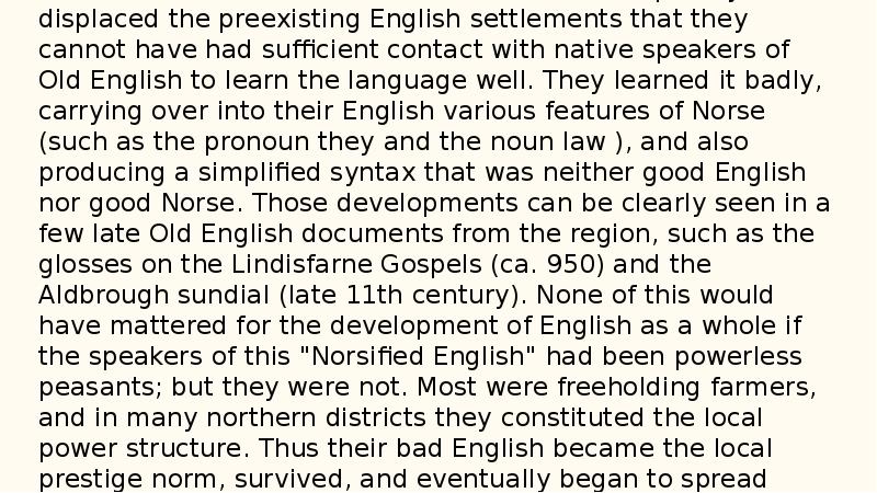 But in some areas their settlements had so completely displaced the But in some areas their settlements had so completely displaced the