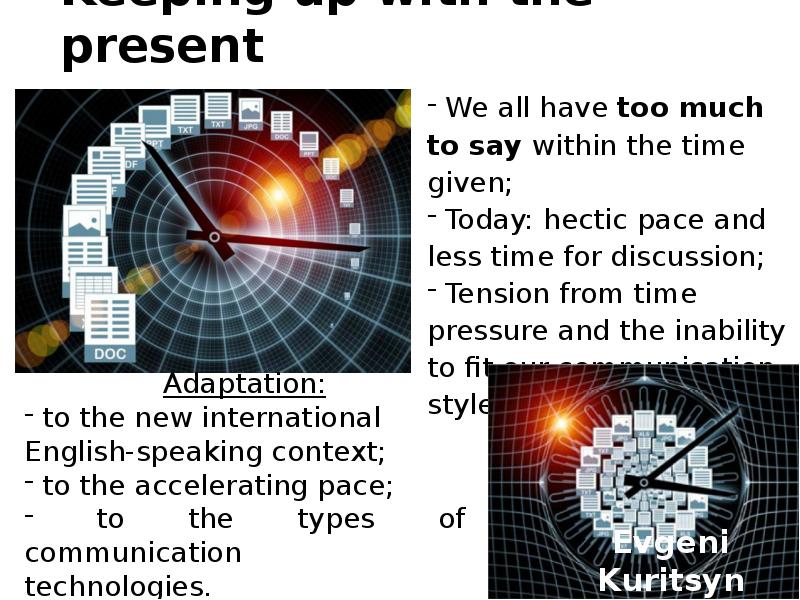 Keeping up with the present
We all have too much Keeping up with the present
We all have too much