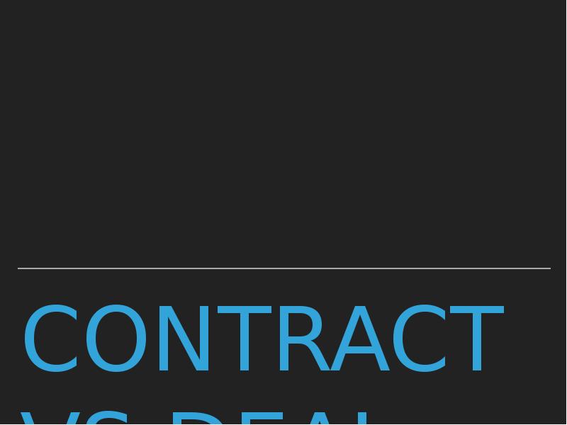 Contract vs deal