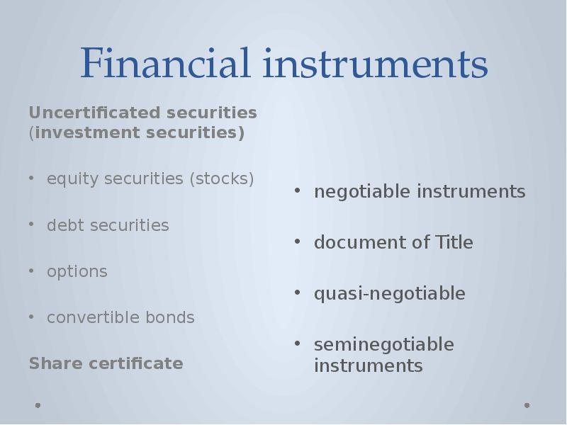 Financial instruments negotiable instruments document of Title quasi-negotiable seminegotiable instruments