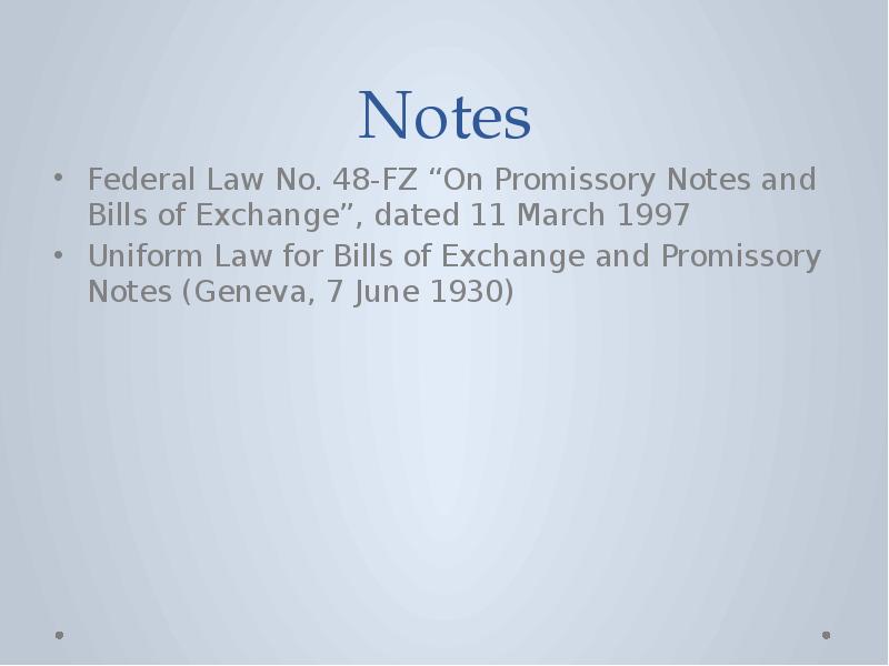 Notes Federal Law No. 48-FZ “On Promissory Notes and Bills of