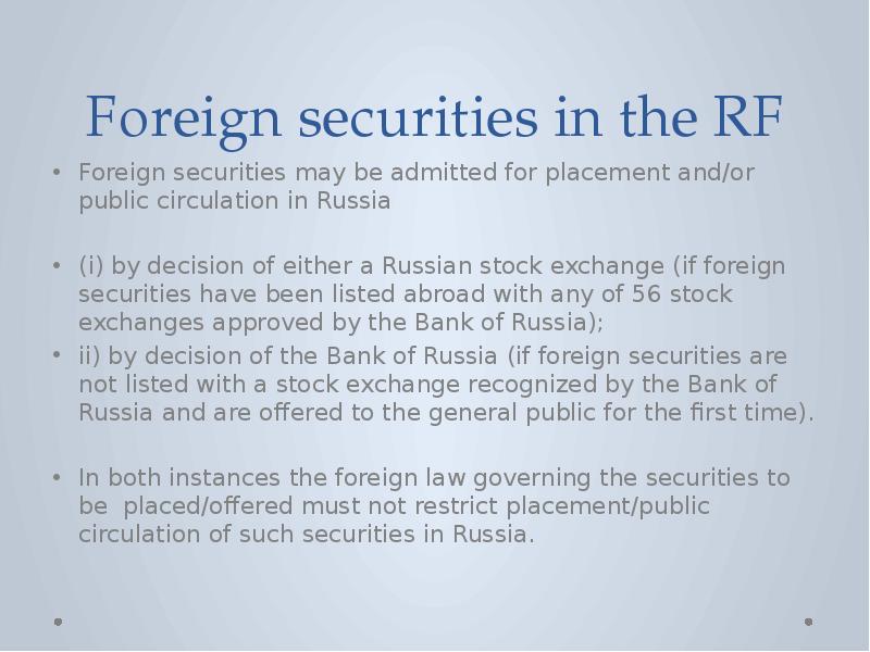 Foreign securities in the RF Foreign securities may be admitted for