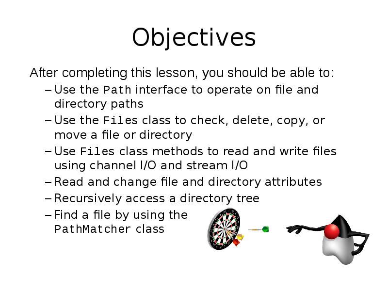 Objectives
After completing this lesson, you should be able to:
Use Objectives
After completing this lesson, you should be able to:
Use