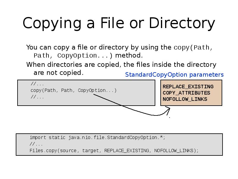 Copying a File or Directory
You can copy a file or Copying a File or Directory
You can copy a file or