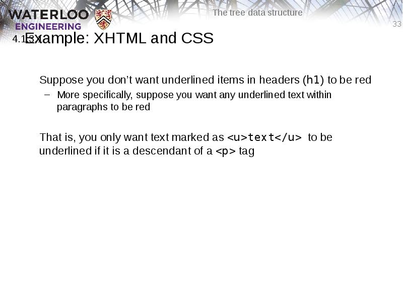 Example: XHTML and CSS
Suppose you don’t want underlined items in Example: XHTML and CSS
Suppose you don’t want underlined items in
